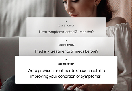 A woman uses a laptop with three overlayed questions: "Have symptoms lasted 3+ months?", "Tried any treatments or meds before?", and "Were previous treatments unsuccessful?.